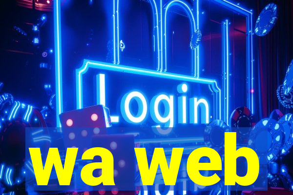 wa web